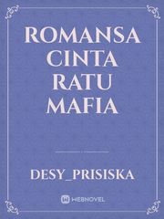 Romansa cinta Ratu Mafia Book