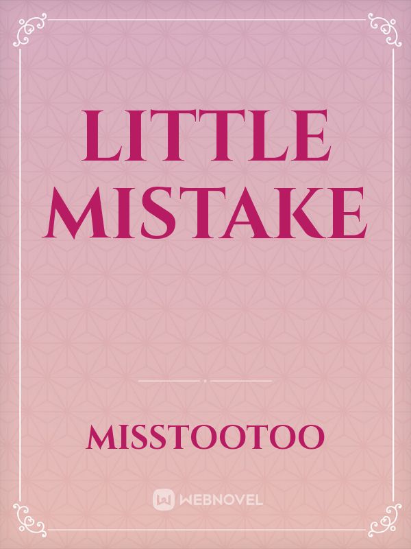 Little mistake