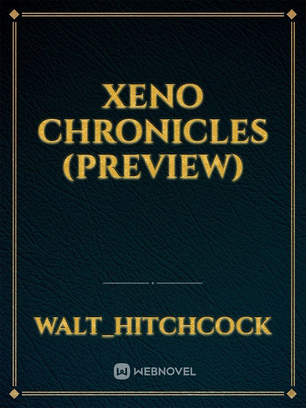 Xeno Chronicles (Preview)