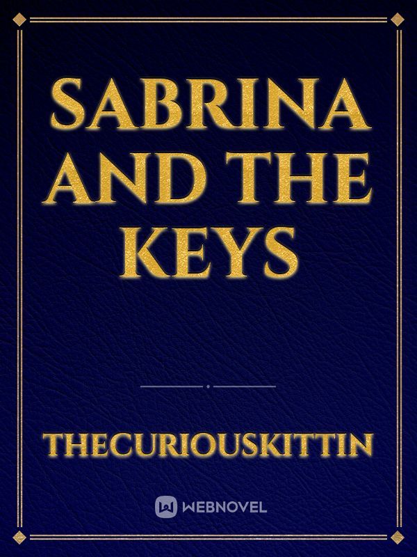 Sabrina and the keys