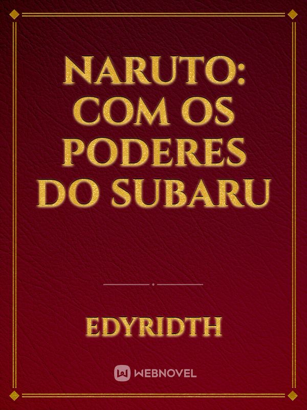 Naruto: com os poderes do Subaru Book