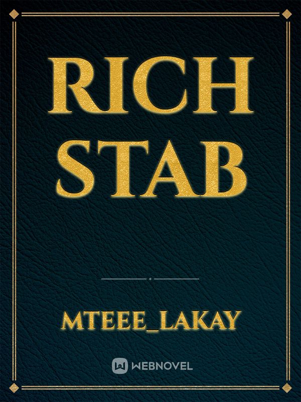 RICH STAB