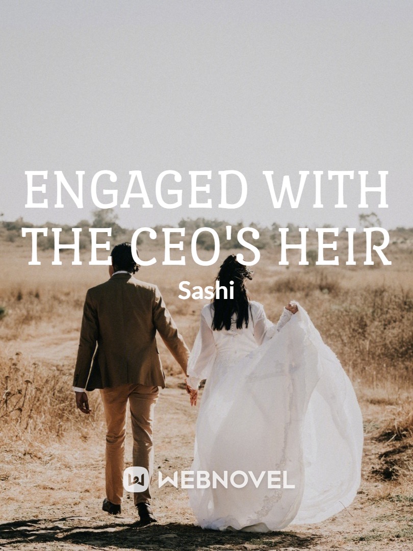 Engaged with the CEO's Heir