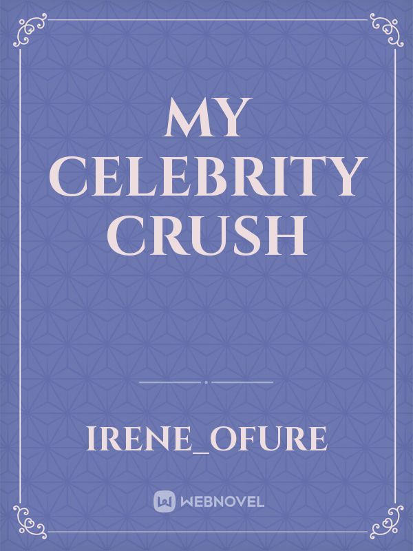 My celebrity crush