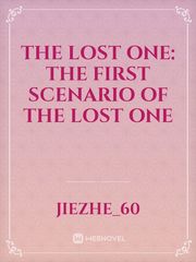 The lost one: the first scenario of the lost one Book