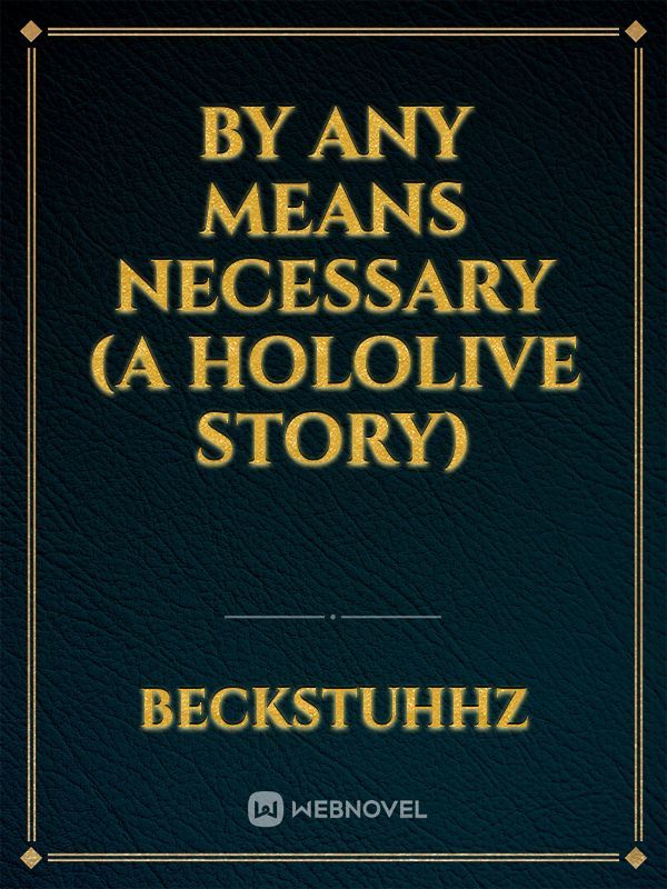 By Any Means Necessary (A Hololive Story) Book