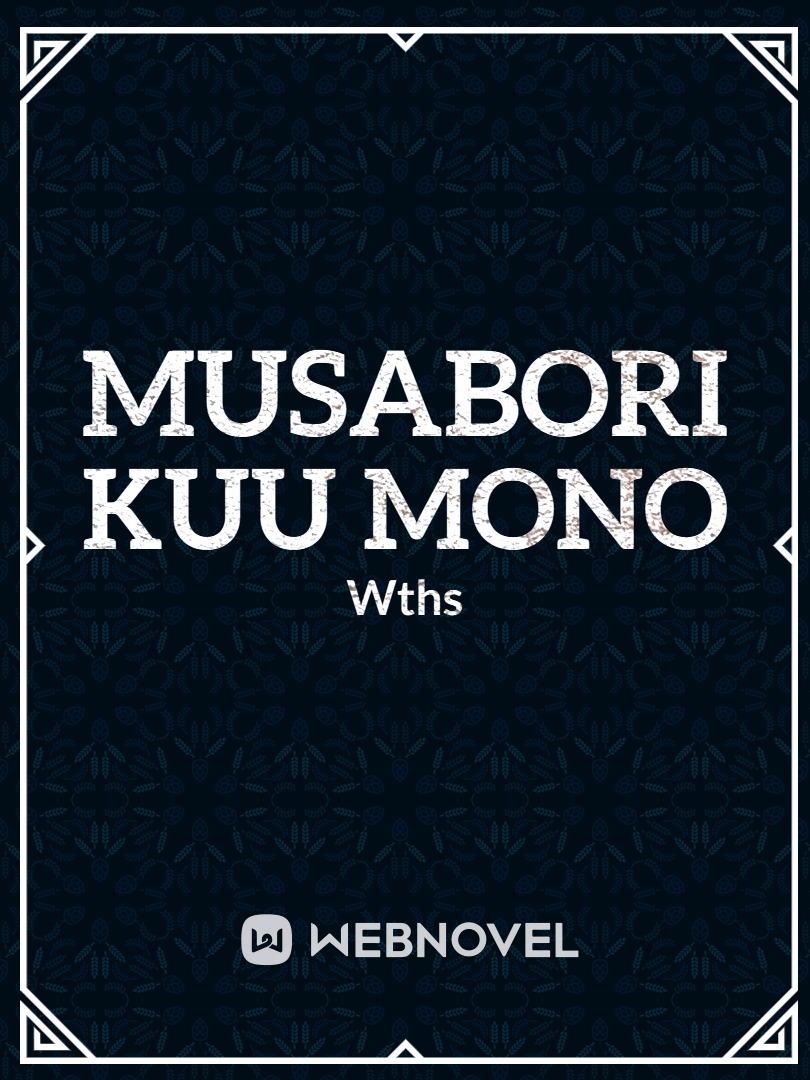 Musabori kuu mono