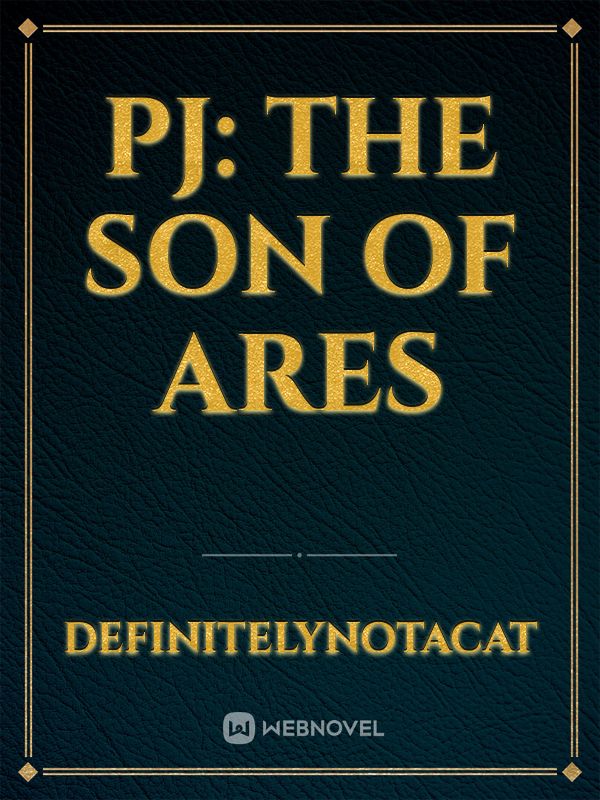 PJ: The Son of Ares