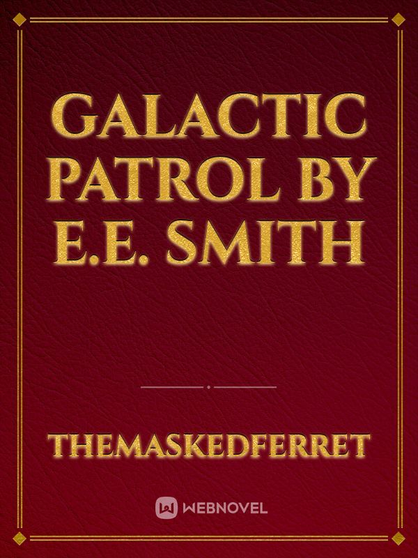 Galactic Patrol by E.E. Smith