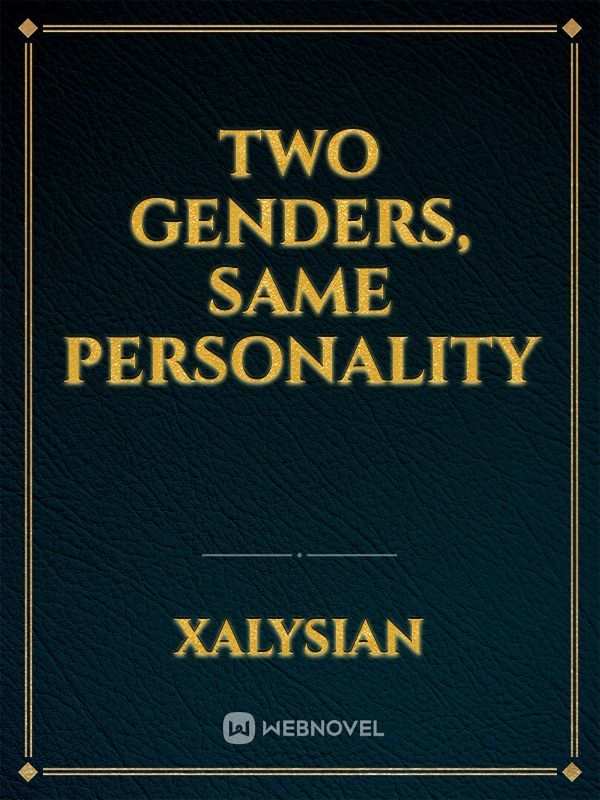 Two Genders, Same Personality