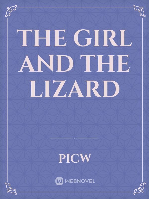 The Girl and the Lizard