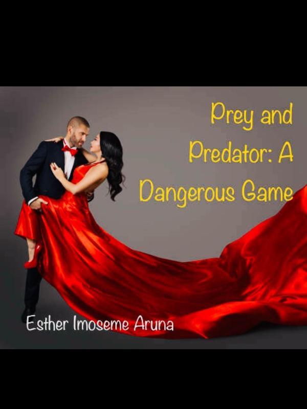 Prey and Predator: A Dangerous Game