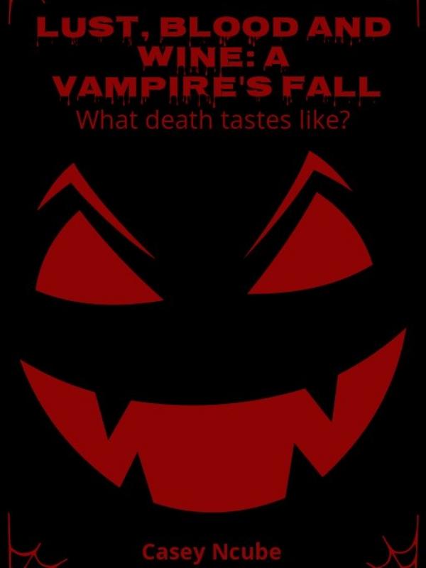 Lust, blood and wine: A Vampire's Fall Book