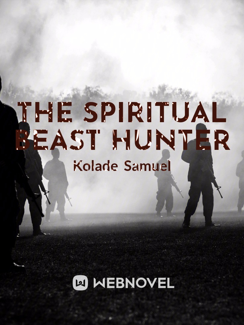 The Spiritual Beast Hunter