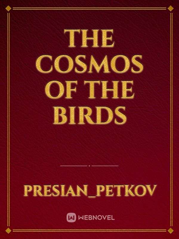 The Cosmos Of The Birds