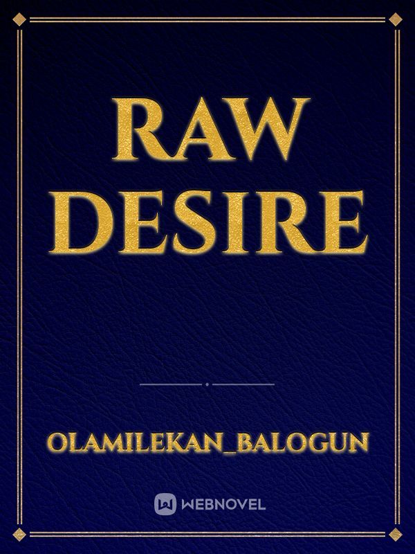 raw desire