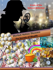 Sherlock Holmes Discovers the Secrets of Wealth Book