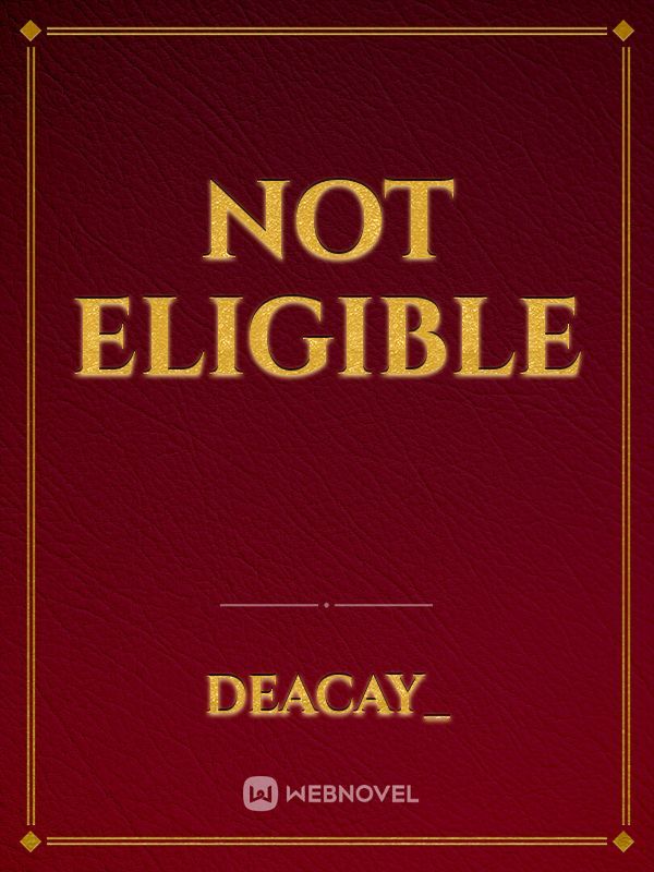 Not Eligible
