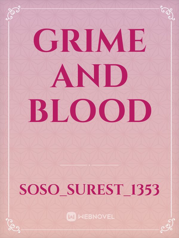 Grime and blood Book