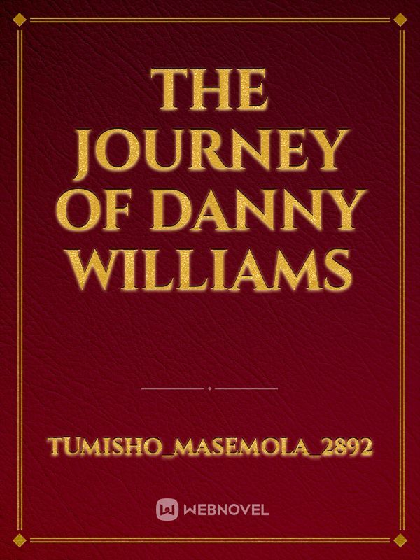 The Journey of Danny Williams