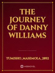The Journey of Danny Williams Book