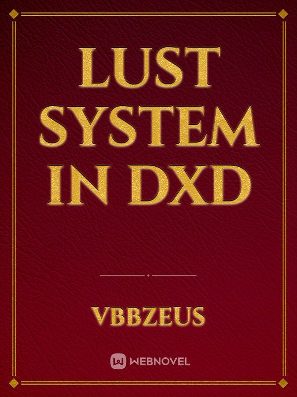 Lust System In Dxd Fanfic Read Free Webnovel 