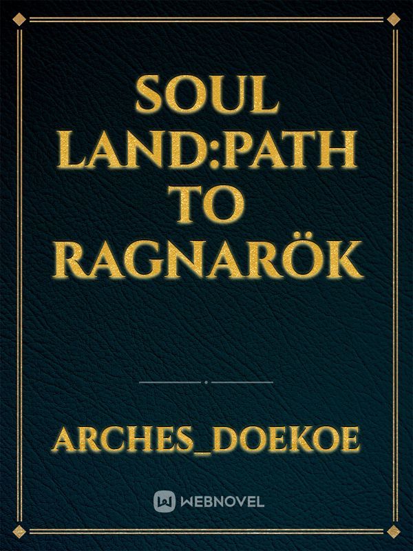 Soul Land:Path to ragnarök