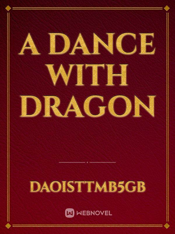 A dance with dragon