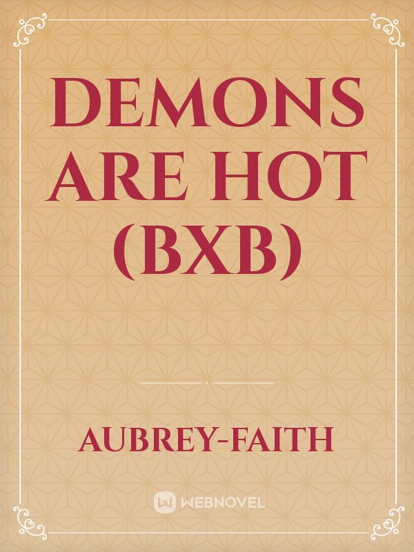 Demons are Hot (bxb)