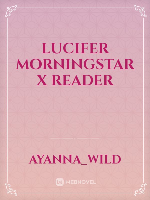 Lucifer Morningstar x Reader Book