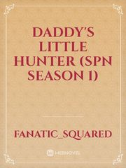 Daddy's Little Hunter (SPN Season 1) Book