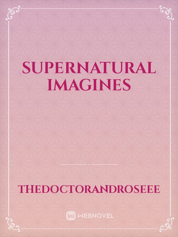Supernatural Imagines