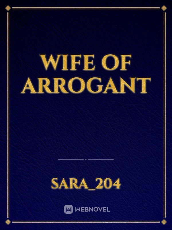 wife of arrogant