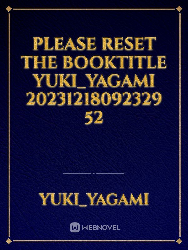 please reset the booktitle yuki_yagami 20231218092329 52
