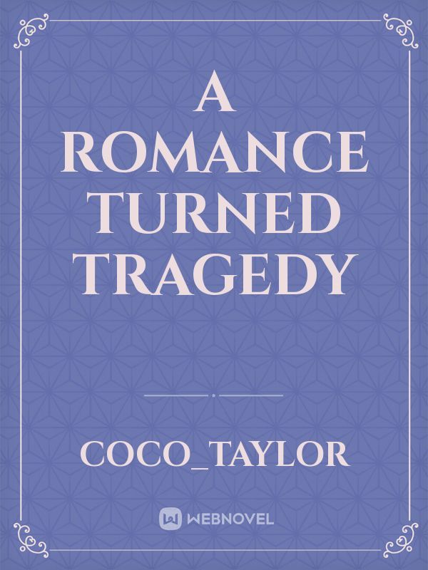 A Romance Turned Tragedy