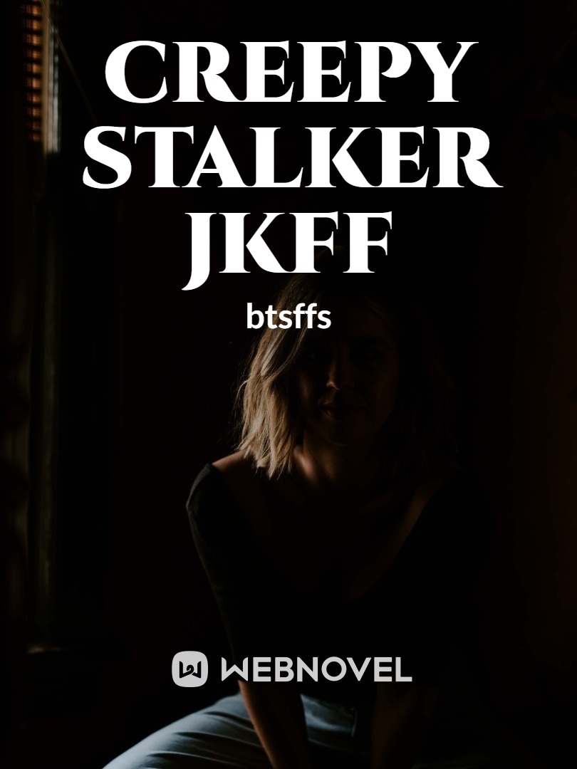 creepy stalker jkff Book