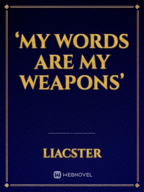 ‘My words ARE my weapons’ Book