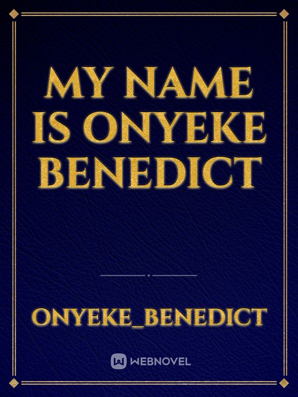 My name is Onyeke Benedict Book