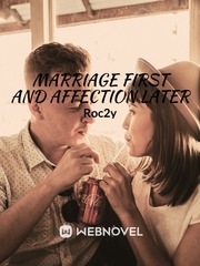 Marriage first and affection later Book