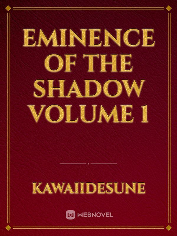 Eminence In Shadow Novels & Books - WebNovel