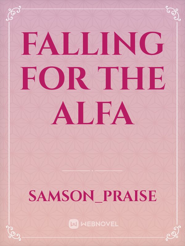 FALLING
FOR THE 
ALFA Book