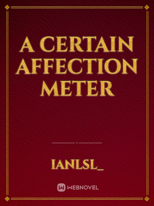 A Certain Affection Meter