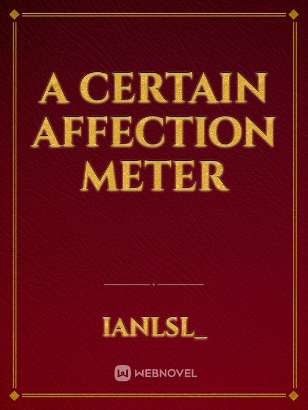 A Certain Affection Meter