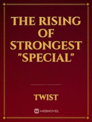 The Rising Of Strongest "Special" Book