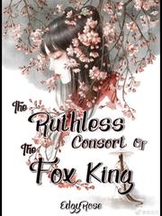 The Ruthless Consort Of The Fox King Book