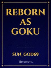 Reborn as goku Book