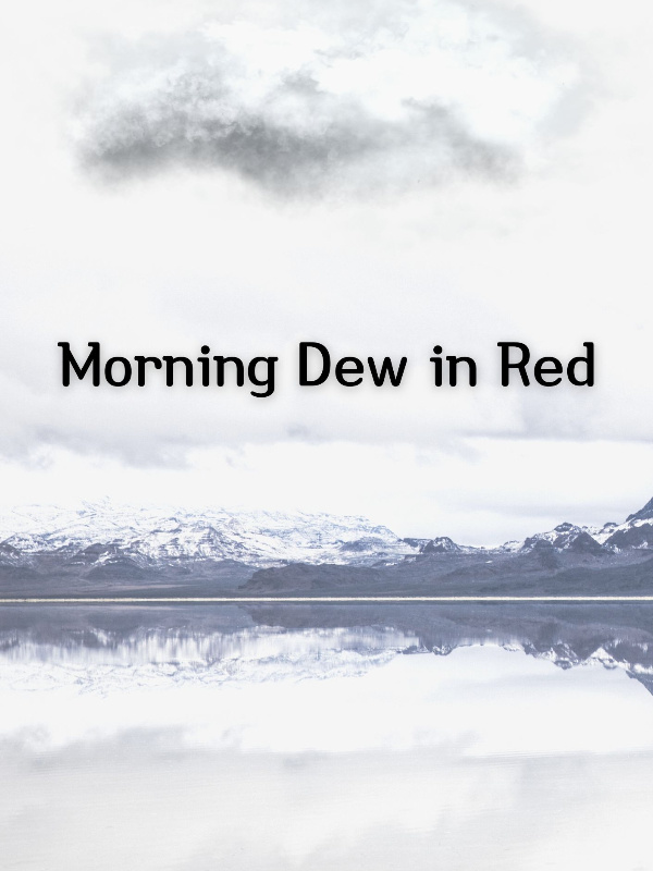Morning Dew in Red