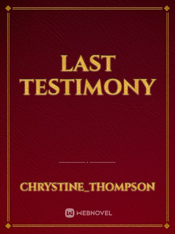 Last Testimony
