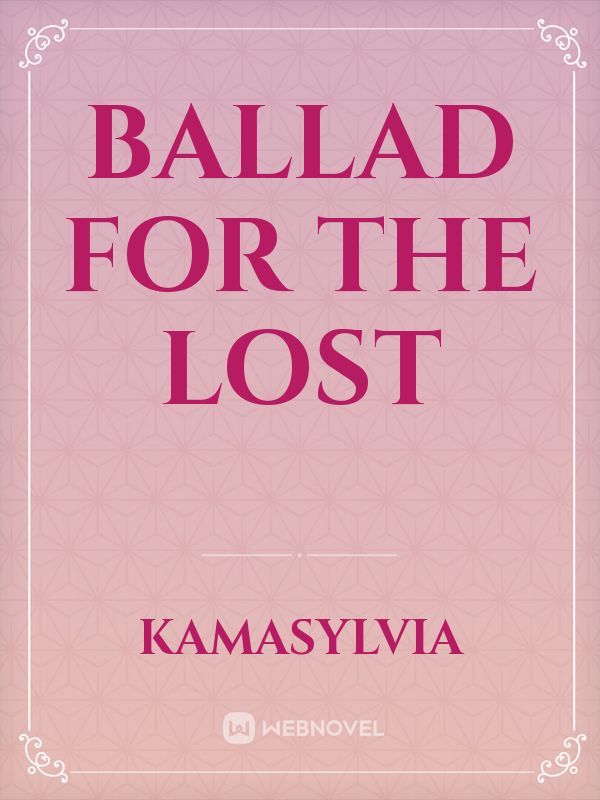 Ballad for the lost