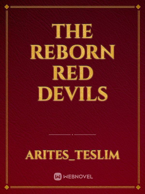 The Reborn RED DEVILS
